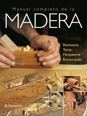 cover image of Artes & Oficios. Manual completo de la madera